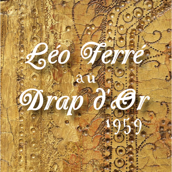 Léo Ferré au Drap d'Or