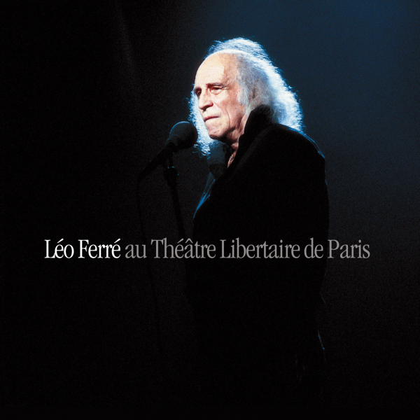 Léo Ferré au Théâtre Libertaire de Paris